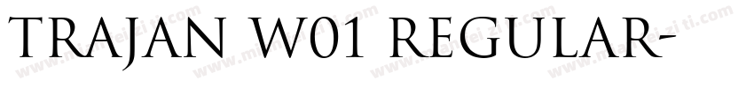 Trajan W01 Regular字体转换